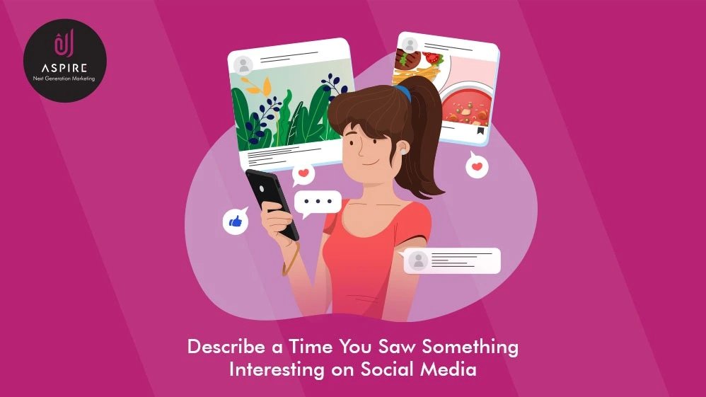 Describe a Time You Saw Something Interesting on Social Media