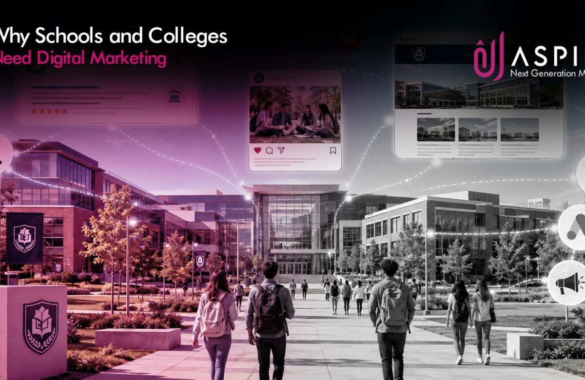 Why Schools and Colleges Need Digital Marketing